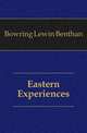 Eastern Experiences, Bowring Lewin Benthan 