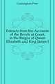 Extracts from the Accounts of the Revels at Court, in the Reigns of Queen Elizabeth and King James I, Cunningham Peter 