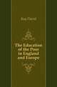 The Education of the Poor in England and Europe, Kay David 