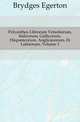 Polyanthea Librorum Vetustiorum, Italicorum, Gallicorum, Hispanicorum, Anglicanorum, Et Latinorum, Volume 1, Brydges Egerton 