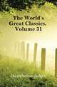 The World's Great Classics, Volume 31, Hawthorne Julian 