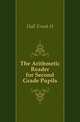 The Arithmetic Reader for Second Grade Pupils, Frank H. Hall 