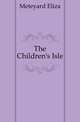 The Children's Isle, Meteyard Eliza 