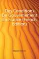 Des Conditions De Gouvernement En France (French Edition), Dubost Antonin 