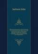Rational Amusement for Winter Evenings, Or, a Collection of Above 200 Curious and Interesting Puzzles and Paradoxes Relating to Arithmetic, Geometry, Geography, ... Plates, Designed Chiefly for Young Persons, Jackson John 