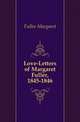 Love-Letters of Margaret Fuller, 1845-1846, Fuller Margaret 