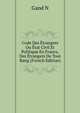 Code Des Etrangers ... Ou Etat Civil Et Politique En France, Des Etrangers De Tout Rang (French Edition), Gand N 