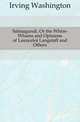 Salmagundi, Or the Whim-Whams and Opinions of Launcelot Langstaff and Others, Irving Washington 