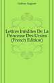 Lettres Inedites De La Princesse Des Ursins (French Edition), Geffroy Auguste 