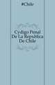 Codigo Penal De La Republica De Chile, #Chile 