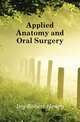 Applied Anatomy and Oral Surgery, Ivy Robert Henry 