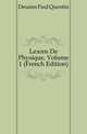Lecons De Physique, Volume 1 (French Edition), Desains Paul Quentin 