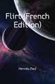 Flirt (French Edition), Hervieu Paul 