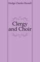 Clergy and Choir, Hodge Charles Russell 