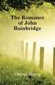 The Romance of John Bainbridge, George, Henry 