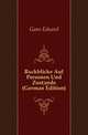 Rueckblicke Auf Personen Und Zustaende (German Edition), Gans Eduard 