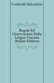 Regole Ed Osservazioni Della Lingua Toscana (Italian Edition), Corticelli Salvadore 