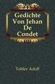 Gedichte Von Jehan De Condet, Tobler Adolf 