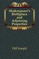 Shakespeare's Birthplace and Adjoining Properties, Hill Joseph 