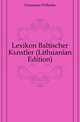 Lexikon Baltischer Kuenstler (Lithuanian Edition), Neumann Wilhelm 