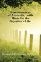 Reminiscences of Australia, with Hints On the Squatter's Life, Hodgson Christopher Pemberton 