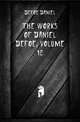 The Works of Daniel Defoe, Volume 12, Defoe Daniel 