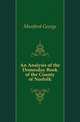 An Analysis of the Domesday Book of the County of Norfolk, Munford George 