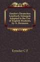 Emeler's Deutsches Lesebuch, Enlarged, Adapted to the Use of English Students, by A. Heimann, Ermeler C F 