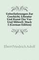 Ueberlieferungen Zur Geschicht, Literatur Und Kunst Der Vor- Und Mitwell. Stuck 1 (German Edition), Ebert Friedrich Adolf 