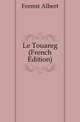 Le Touareg (French Edition), Ferme Albert 