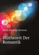 Bluethezeit Der Romantik (German Edition), Huch Ricarda Octavia 