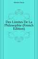 Des Limites De La Philosophie (French Edition), Merten Oscar 