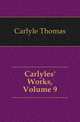 Carlyles' Works, Volume 9, Carlyle, Thomas, 1795-1881 