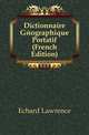 Dictionnaire Geographique Portatif (French Edition), Echard Lawrence 