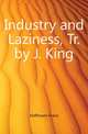 Industry and Laziness, Tr. by J. King, Hoffmann Franz 
