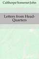 Letters from Head-Quarters, Calthorpe Somerset John 