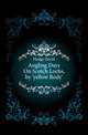 Angling Days On Scotch Lochs, by 'yellow Body'., Hodge David 