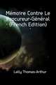 Memoire Contre Le Procureur-General (French Edition), Lally Thomas-Arthur 