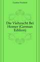 Die Viehzucht Bei Homer (German Edition), Guenther Friedrich 