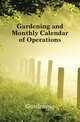 Gardening and Monthly Calendar of Operations, Gardening 
