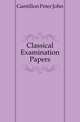 Classical Examination Papers, Gantillon Peter John 