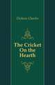 The Cricket On the Hearth, Чарльз Диккенс 