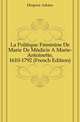 La Politique Feminine De Marie De Medicis A Marie-Antoinette, 1610-1792 (French Edition), Desprez Adrien 