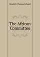 The African Committee .., Bowdich Thomas Edward 