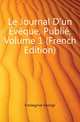 Le Journal D'un Eveque, Publie, Volume 1 (French Edition), Fonsegrive George 
