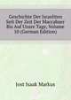 Geschichte Der Israeliten Seit Der Zeit Der Maccabaer Bis Auf Unsre Tage, Volume 10 (German Edition), Jost Isaak Markus 