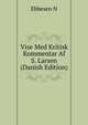 Vise Med Kritisk Kommentar Af S. Larsen... (Danish Edition), N. Ebbesen 