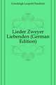 Lieder Zweyer Liebenden (German Edition), Goeckingk Leopold Friedrich 