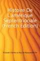 Histoire De L'amerique Septentrionale (French Edition), #Claude Charles Le Roy De Bacqueville De 