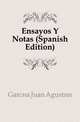 Ensayos Y Notas (Spanish Edition), Garcia Juan Agustin 